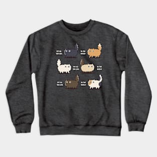 Pet all the cats in the world Crewneck Sweatshirt